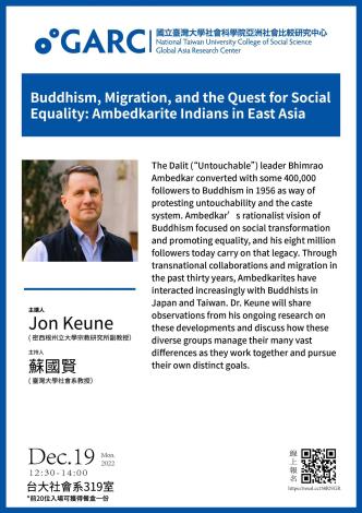 111/12/19 Jon Keneu演講 Buddhism, Migration, and the Quest for Social Equality: Ambedkarite Indians in East Asia